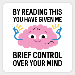 Brief Control Over Your Mind Magnet
